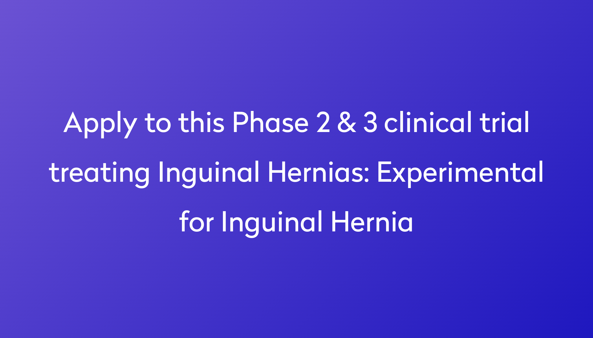 experimental-for-inguinal-hernia-clinical-trial-2024-power